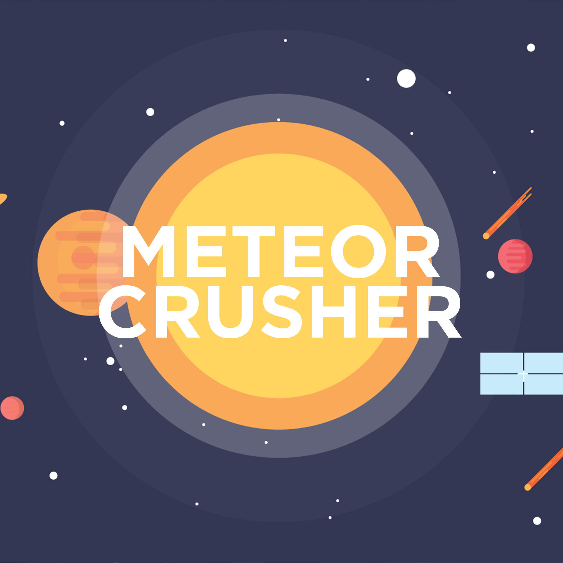 Meteor Crusher game - Destroy meteors before they hit your base.