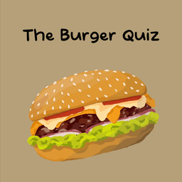 The Burger Quiz game - Test your knowledge with fun burger-themed quizzes.