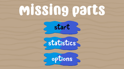 Missing Parts game screen showing missing parts puzzle