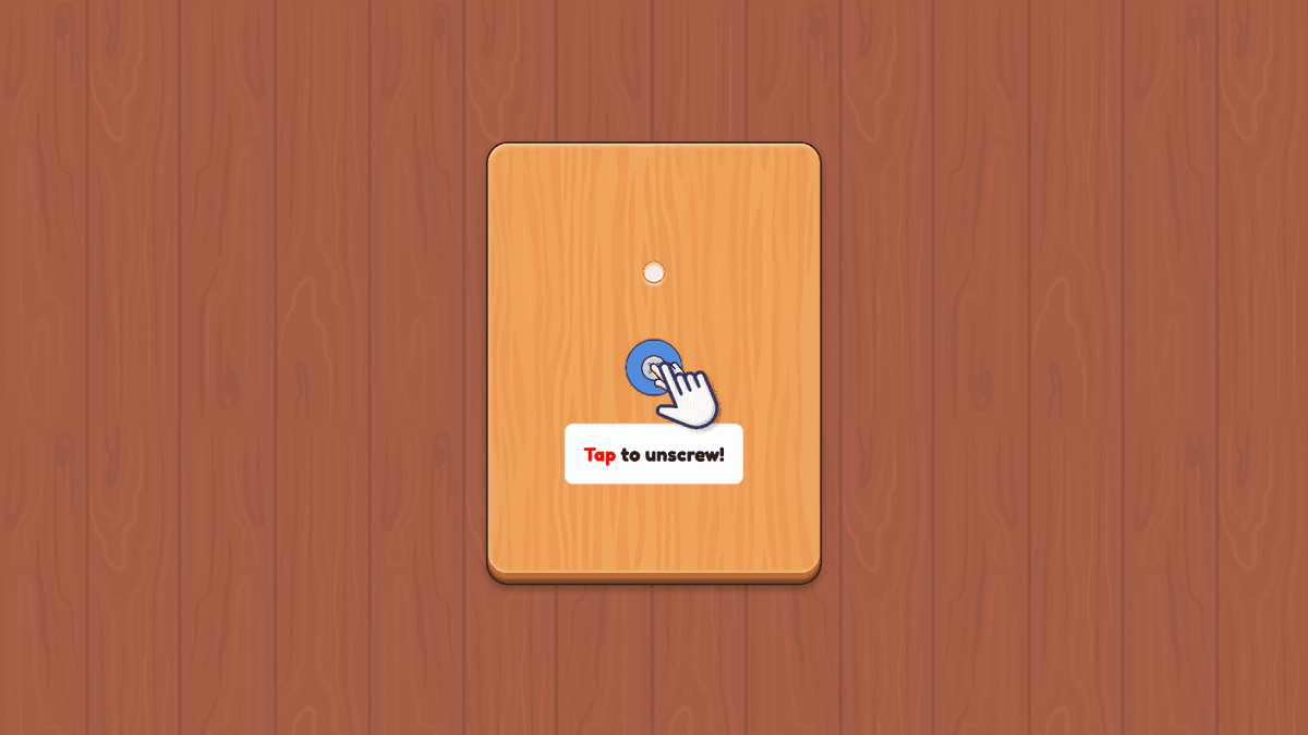 Screw Master - Tap to unscrew prompt on a wooden board, introducing the game's basic mechanic.
